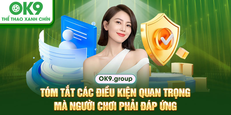 Tóm tắt các điều kiện quan trọng mà người chơi phải đáp ứng